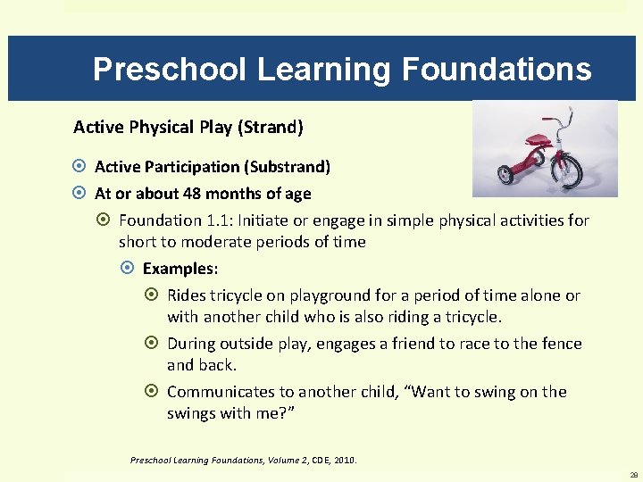 Preschool Learning Foundations Active Physical Play (Strand) Active Participation (Substrand) At or about 48