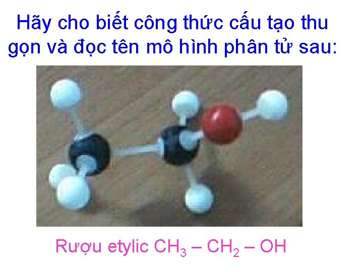 Hãy cho biết công thức cấu tạo thu gọn và đọc tên mô hình