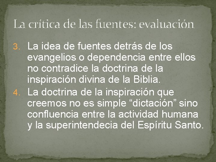 La crítica de las fuentes: evaluación 3. La idea de fuentes detrás de los