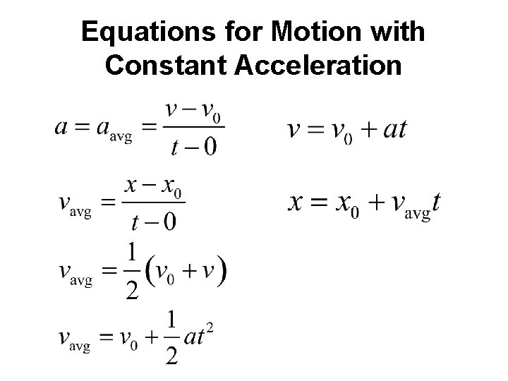 Equations for Motion with Constant Acceleration 