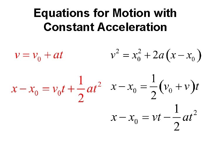 Equations for Motion with Constant Acceleration 