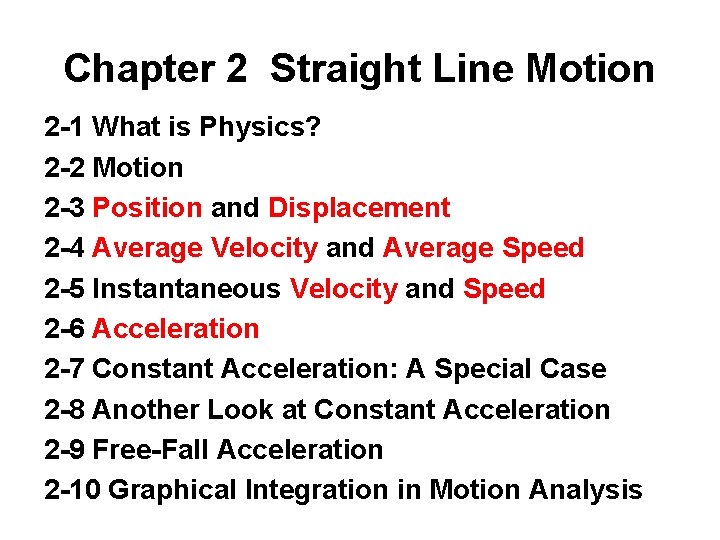 Chapter 2 Straight Line Motion 2 -1 What is Physics? 2 -2 Motion 2