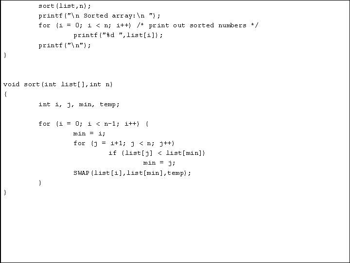 sort(list, n); printf("n Sorted array: n "); for (i = 0; i < n;