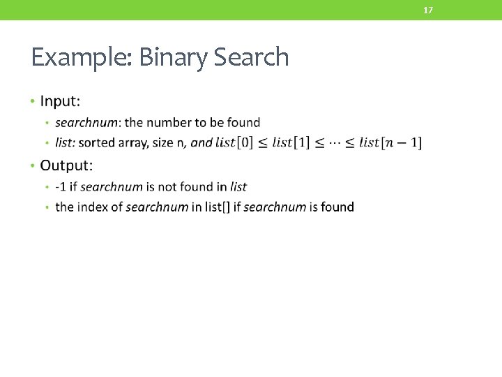 17 Example: Binary Search • 