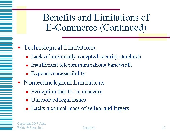 Benefits and Limitations of E-Commerce (Continued) w Technological Limitations n n n Lack of