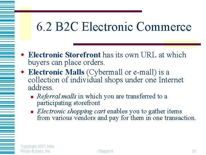 6. 2 B 2 C Electronic Commerce w Electronic Storefront has its own URL
