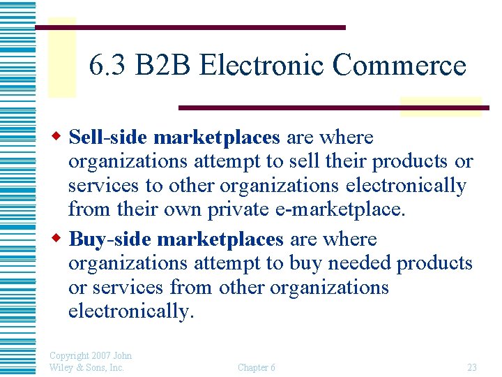 6. 3 B 2 B Electronic Commerce w Sell-side marketplaces are where organizations attempt