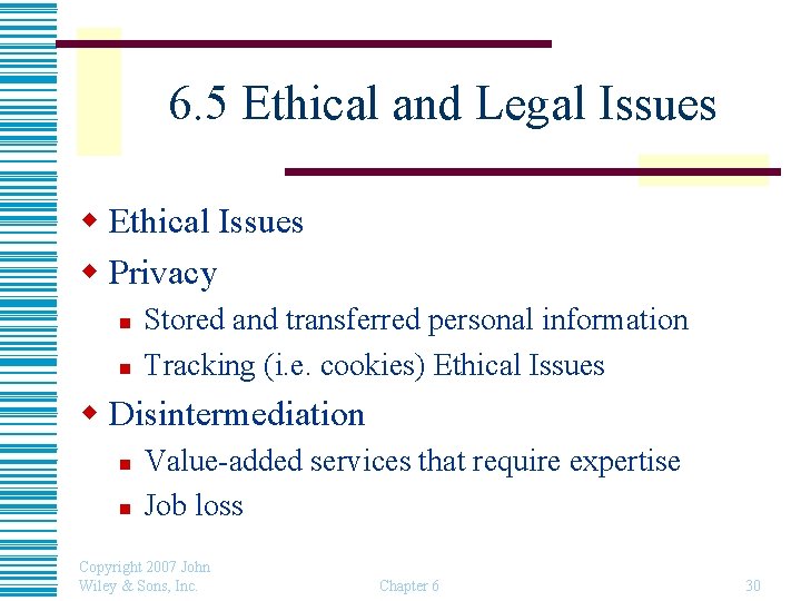 6. 5 Ethical and Legal Issues w Ethical Issues w Privacy n n Stored