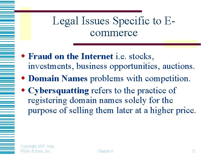 Legal Issues Specific to Ecommerce w Fraud on the Internet i. e. stocks, investments,