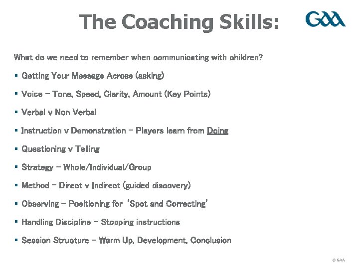 The Coaching Skills: The Tricks Of The Trade What do we need to remember