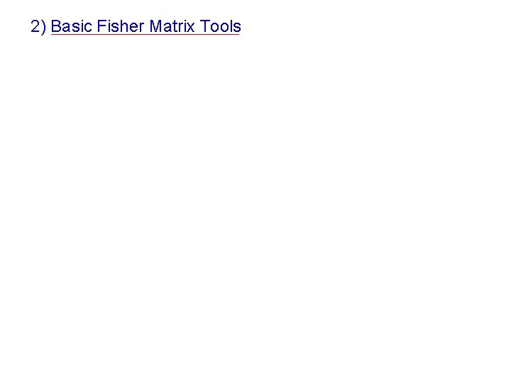 2) Basic Fisher Matrix Tools 