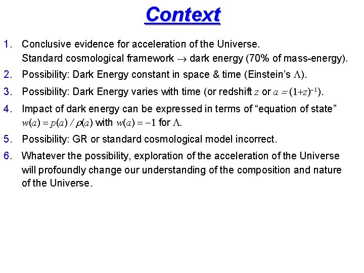 Context 1. Conclusive evidence for acceleration of the Universe. Standard cosmological framework dark energy