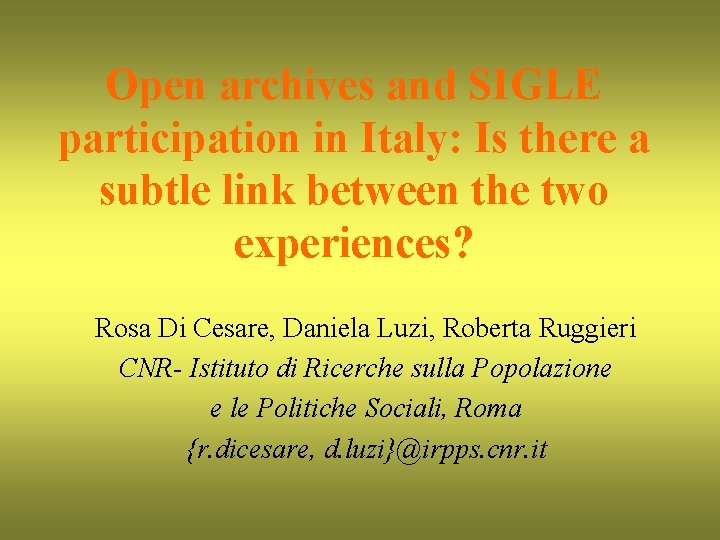 Open archives and SIGLE participation in Italy: Is there a subtle link between the