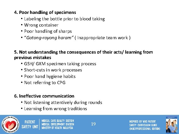 4. Poor handling of specimens • Labeling the bottle prior to blood taking •