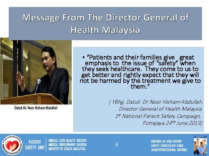 Message From The Director General of Health Malaysia • “Patients and their families give