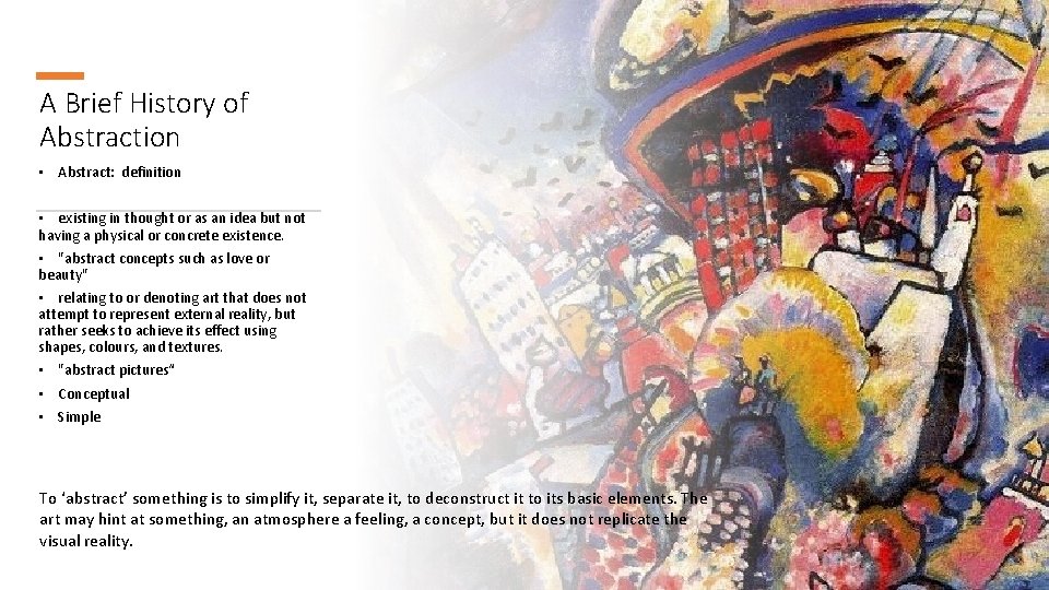 A Brief History of Abstraction • Abstract: definition • existing in thought or as