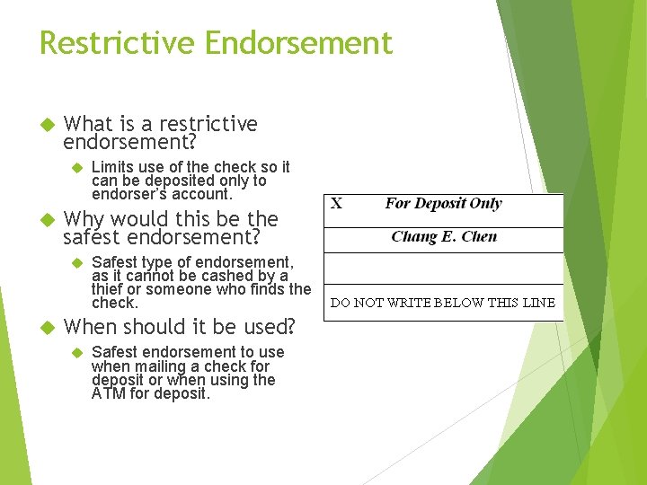 Restrictive Endorsement What is a restrictive endorsement? Why would this be the safest endorsement?