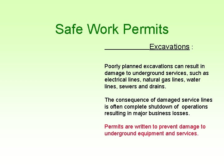 Safe Work Permits Excavations : Poorly planned excavations can result in damage to underground
