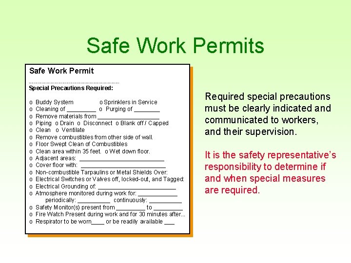 Safe Work Permits Safe Work Permit ----------------------------------- Special Precautions Required: o o o o