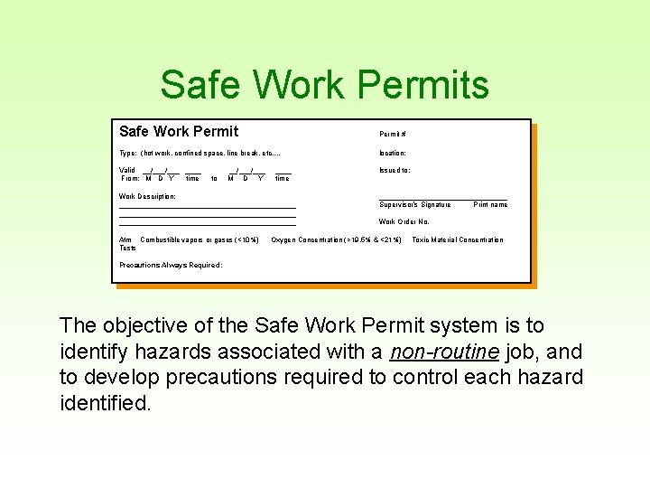 Safe Work Permits Safe Work Permit # Type: (hot work, confined space, line break,