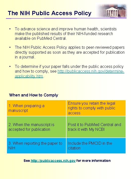 The NIH Public Access Policy • To advance science and improve human health, scientists