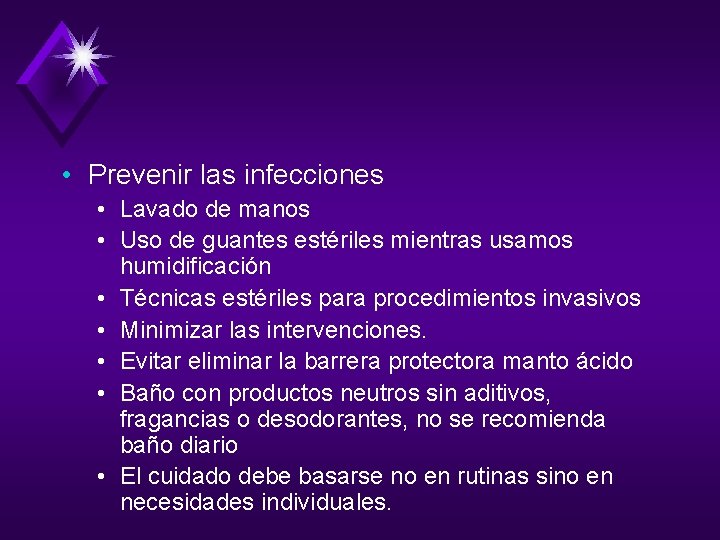  • Prevenir las infecciones • Lavado de manos • Uso de guantes estériles