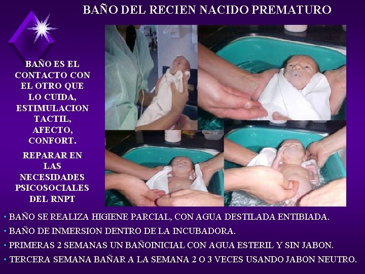 BAÑO DEL RECIEN NACIDO PREMATURO BAÑO ES EL CONTACTO CON EL OTRO QUE LO