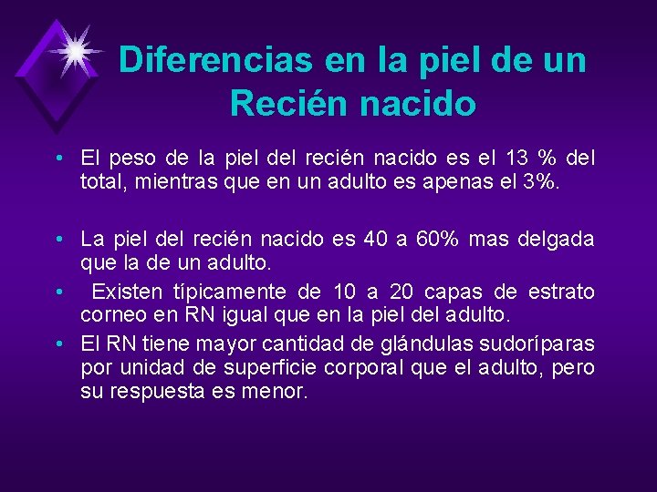 Diferencias en la piel de un Recién nacido • El peso de la piel