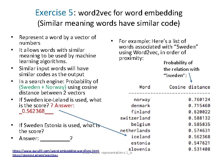 Exercise 5: word 2 vec for word embedding (Similar meaning words have similar code)