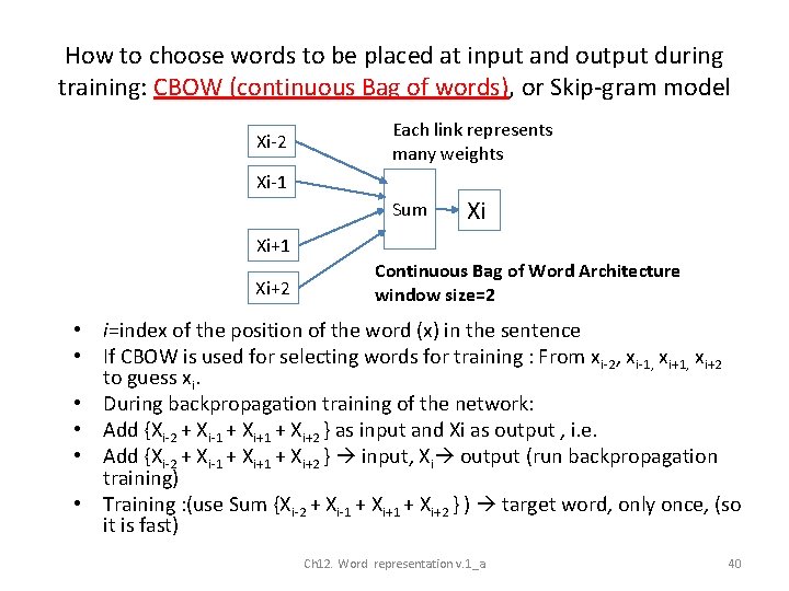 How to choose words to be placed at input and output during training: CBOW