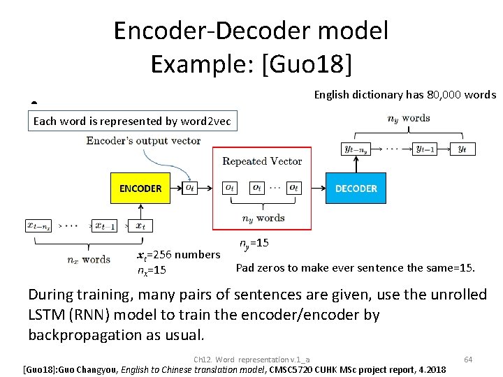 Encoder-Decoder model Example: [Guo 18] English dictionary has 80, 000 words • Each word