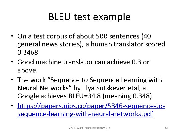 BLEU test example • On a test corpus of about 500 sentences (40 general