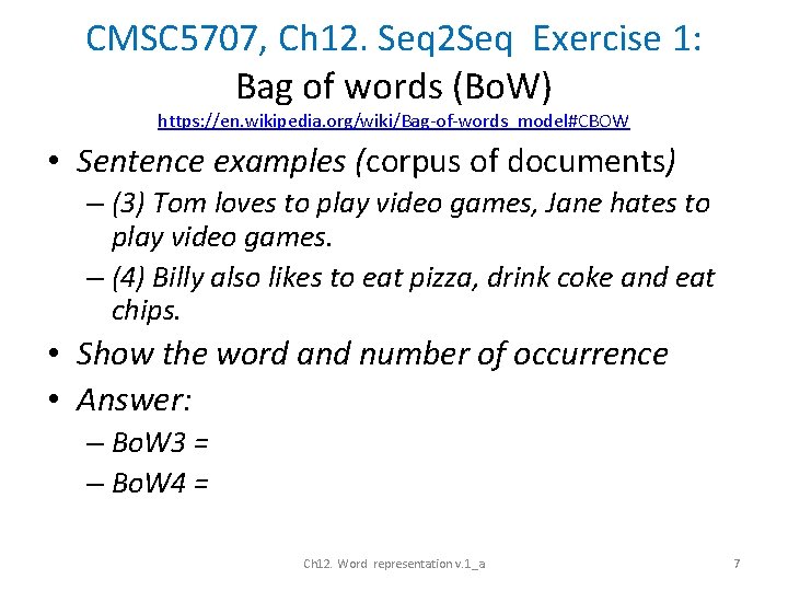 CMSC 5707, Ch 12. Seq 2 Seq Exercise 1: Bag of words (Bo. W)