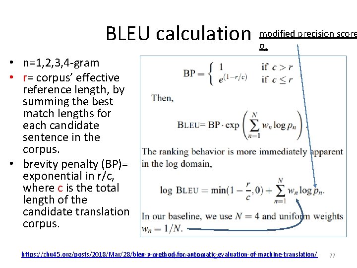 BLEU calculation modified precision score pn • n=1, 2, 3, 4 -gram • r=