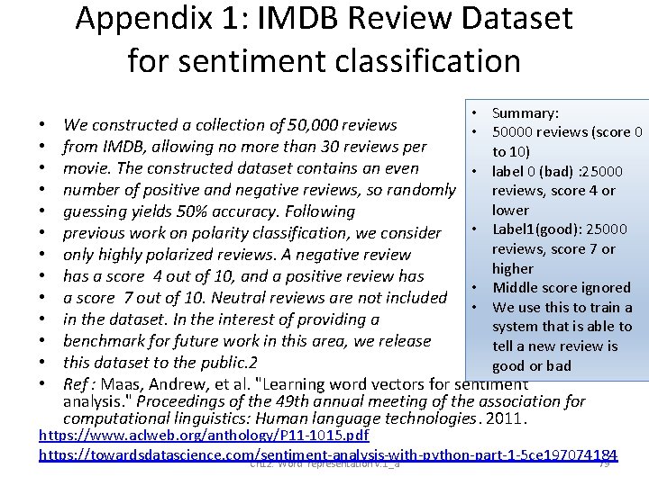 Appendix 1: IMDB Review Dataset for sentiment classification • Summary: We constructed a collection