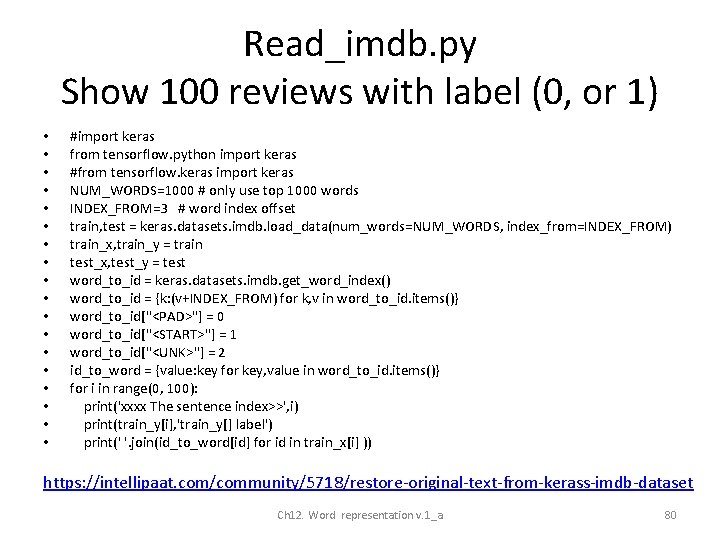 Read_imdb. py Show 100 reviews with label (0, or 1) • • • •