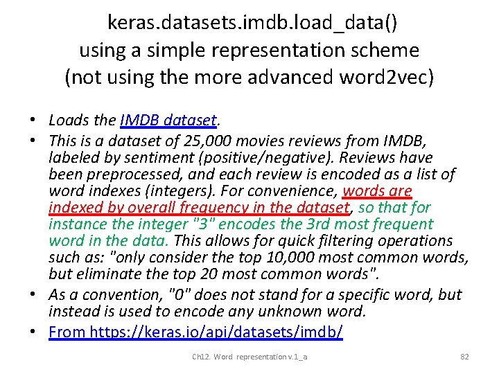 keras. datasets. imdb. load_data() using a simple representation scheme (not using the more advanced