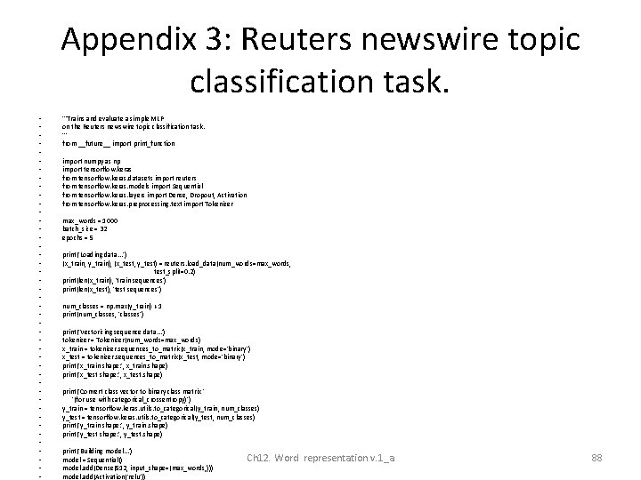 Appendix 3: Reuters newswire topic classification task. • • • • • • •