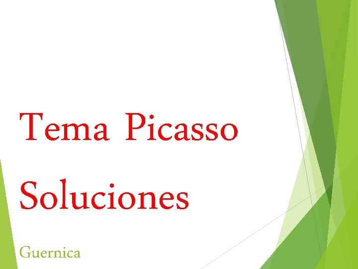 Tema Picasso Soluciones Guernica 