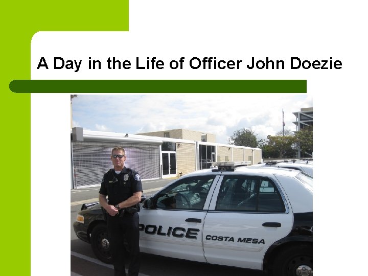 A Day in the Life of Officer John Doezie 