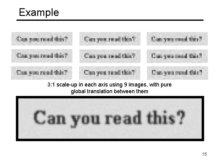 Example 3: 1 scale-up in each axis using 9 images, with pure global translation