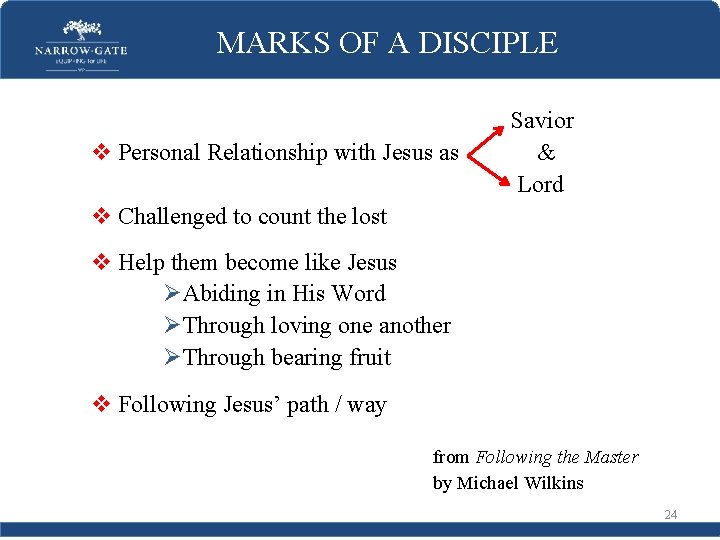 MARKS OF A DISCIPLE v Personal Relationship with Jesus as Savior & Lord v