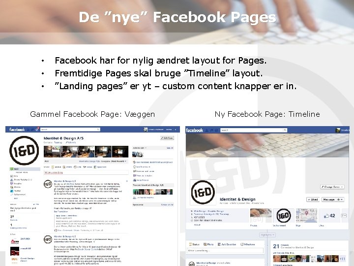 De ”nye” Facebook Pages • • • Facebook har for nylig ændret layout for