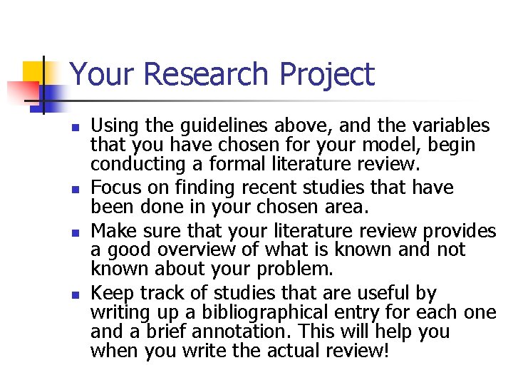 Your Research Project n n Using the guidelines above, and the variables that you