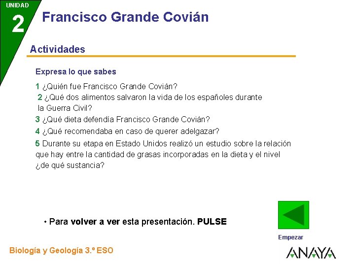 UNIDAD 2 3 Francisco Grande Covián Actividades Expresa lo que sabes 1 ¿Quién fue