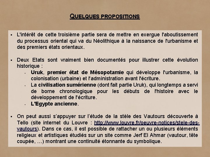 QUELQUES PROPOSITIONS § L'intérêt de cette troisième partie sera de mettre en exergue l'aboutissement