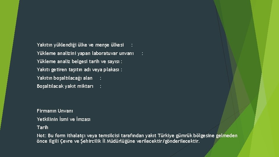 Yakıtın yüklendiği ülke ve menşe ülkesi : Yükleme analizini yapan laboratuvar unvanı : Yükleme