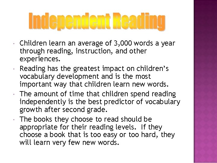  Children learn an average of 3, 000 words a year through reading, instruction,