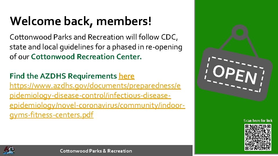 Welcome back, members! Cottonwood Parks and Recreation will follow CDC, state and local guidelines