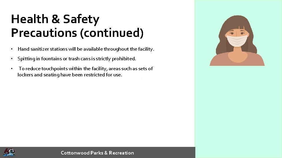 Health & Safety Precautions (continued) • Hand sanitizer stations will be available throughout the
